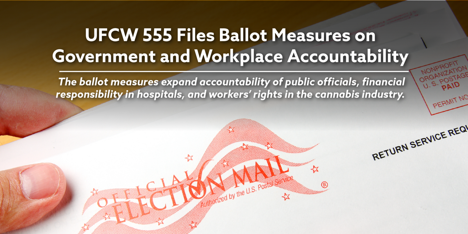 UFCW 555 Files Ballot Measures on Government and Workplace ...