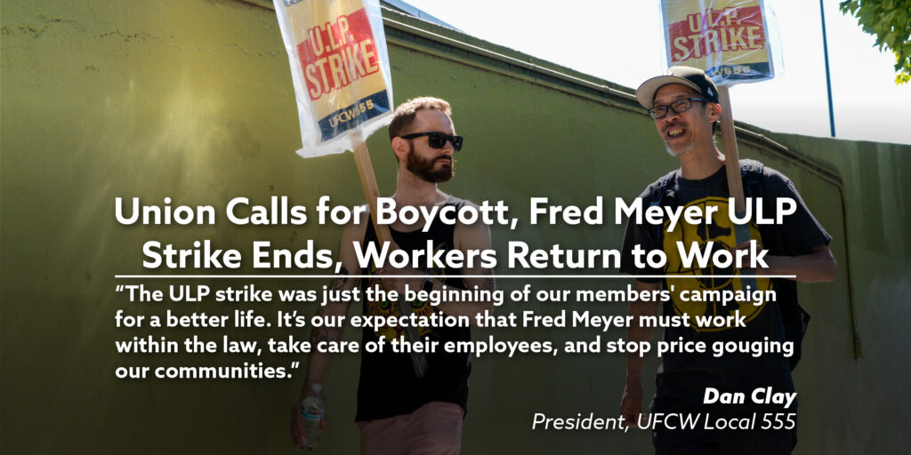 Press Release: Union Calls for Boycott, Fred Meyer ULP Strike Ends ...